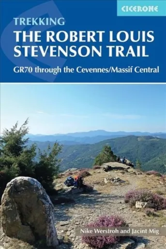 Trekking the Robert Louis Stevenson Trail - Jacint Mig, Nike Werstroh