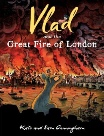 Vlad and the Great Fire of London - Kate Cunningham