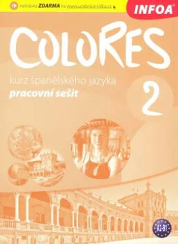 Colores 2 - Kurz španělského jazyka - pracovní sešit - Erika Nagy, Krisztina Seres