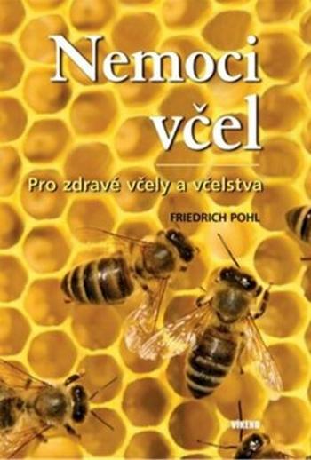 Nemoci včel - Friedrich Pohl