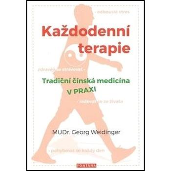 Každodenní terapie: Tradiční čínská medicína v praxi (978-80-7336-957-6)