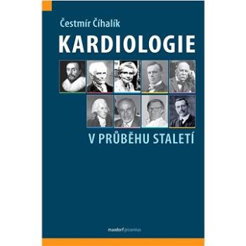 Kardiologie v průběhu staletí (978-80-7345-702-0)