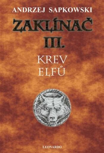 Zaklínač III: Krev elfů - Andrzej Sapkowski