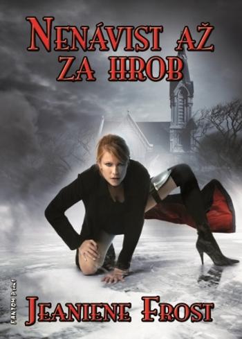 Nenávist až za hrob - Jeaniene Frost - e-kniha