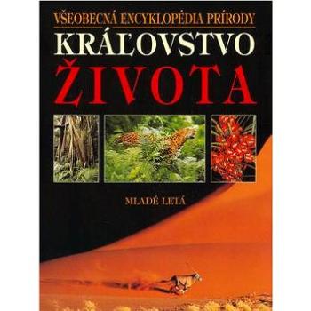 Kráľovstvo života: Všeobecná encyklopédia prírody (80-10-00711-0)