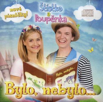 Štístko a Poupěnka: Bylo, nebylo (CD)