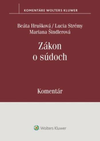 Zákon o súdoch - Beáta Hrušková, Lucia Strémy, Mariana Šindlerová