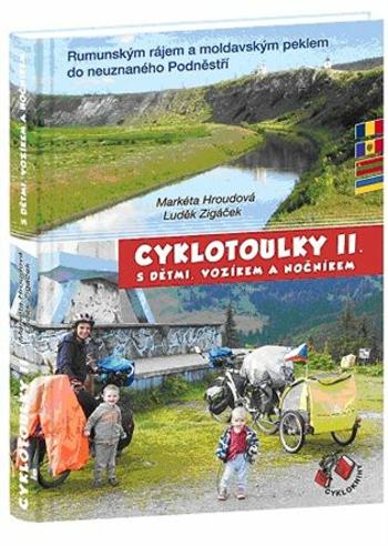 Cyklotoulky II. s dětmi, vozíkem a nočníkem - Markéta Hroudová, Luděk Zigáček