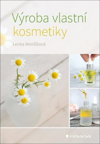 Výroba vlastní kosmetiky - Lenka Menšíková