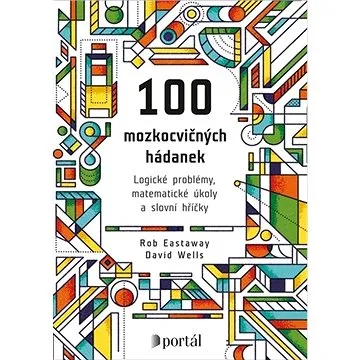 100 mozkocvičných hádanek: Logické problémy, matematické úkoly a slovní hříčky (978-80-262-1627-8)