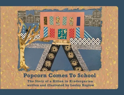 Popcorn Comes to School - Lesley Koplow