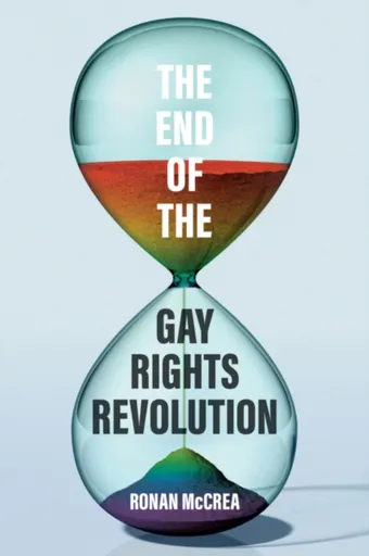 The End of the Gay Rights Revolution - Ronan McCrea