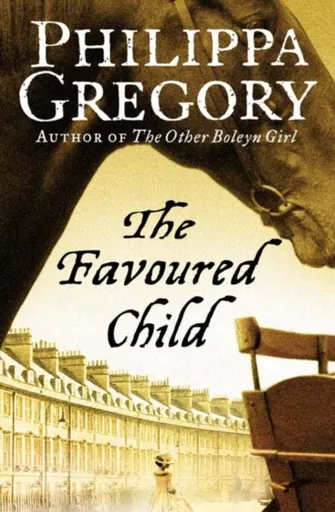 The Favoured Child - Philippa Gregoryová