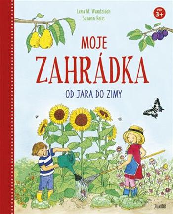 Moje zahrádka od jara do zimy - Wandzioch Lena M., Susann Reiss