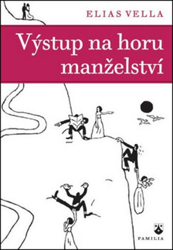 Výstup na horu manželství - Elias Vella