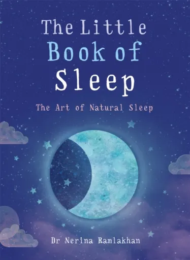 The Little Book of Sleep - Dr Nerina  Ramlakhan