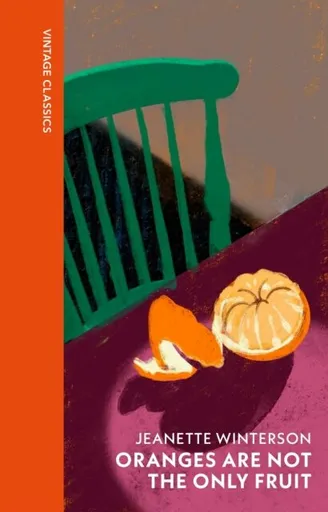 Oranges Are Not The Only Fruit - Jeanette Wintersonová