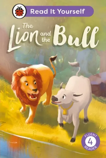 The Lion and the Bull: Read It Yourself - Level 4 Fluent Reader - Ladybird