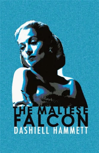 The Maltese Falcon - Dashiell Hammett