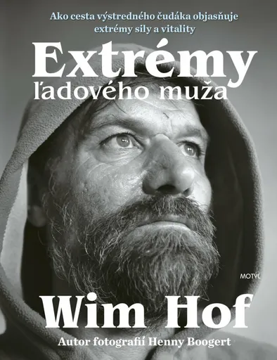 Extrémy ľadového muža - Wim Hof, Henny Boogert
