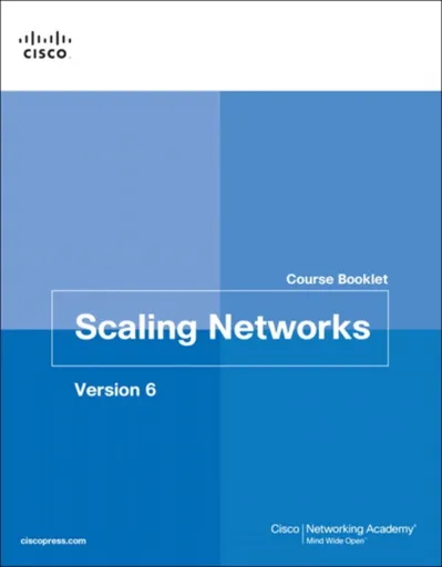 Scaling Networks v6 Course Booklet - Cisco Networking Academy