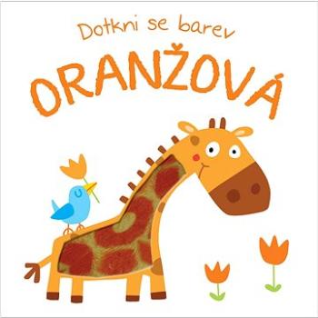 Dotkni se barev Oranžová (9789464222548)