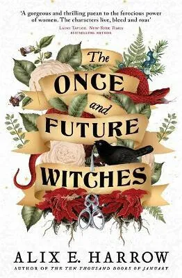 The Once and Future Witches - Alix E. Harrowová
