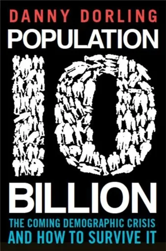 Population 10 Billion - Professor Danny Dorling