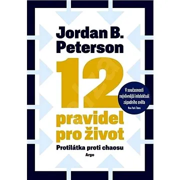 12 pravidel pro život: Protilátka proti chaosu (978-80-257-2792-8)