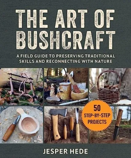 The Art of Bushcraft - Jesper Hede
