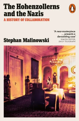 The Hohenzollerns and the Nazis - Stephan Malinowski