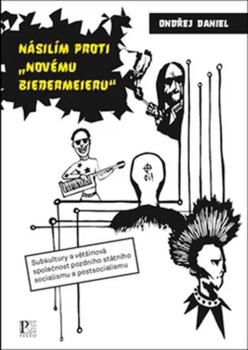 Násilím proti "novému biedermeieru" - Ondřej Daniel