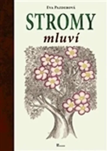 Stromy mluví - Eva Pazderová