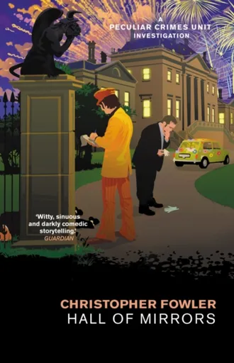 Bryant & May â€“ Hall of Mirrors - Christopher Fowler