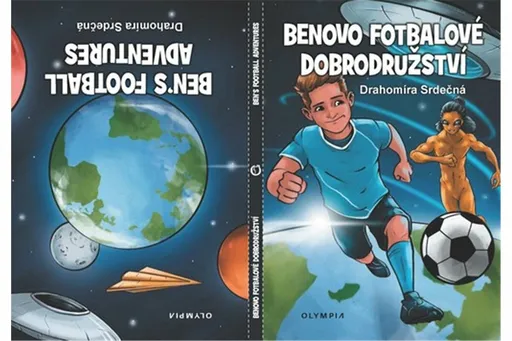 Benovo fotbalové dobrodružství / Ben´s football adventures - Drahomíra Srdečná