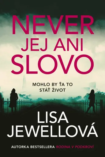 Never jej ani slovo - Lisa Jewellová