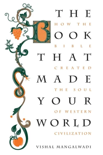 The Book that Made Your World - Vishal Mangalwadi