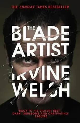 The Blade Artist - Irvine Welsh
