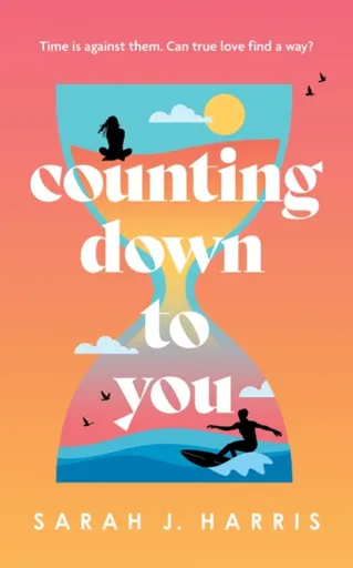 Counting Down to You - Sarah J. Harris
