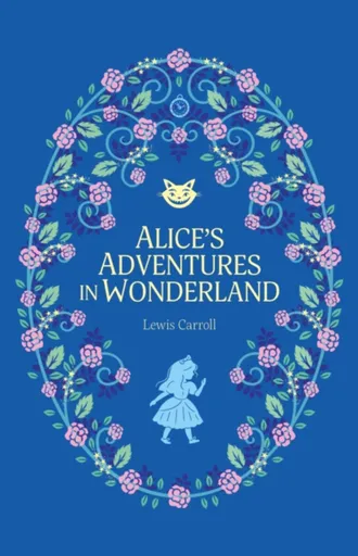 Aliceâ€™s Adventures in Wonderland - Lewis Carroll