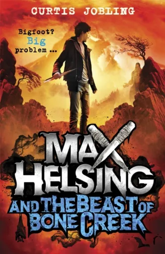 Max Helsing and the Beast of Bone Creek - Curtis Jobling