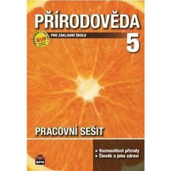 Přírodověda 5 pro základní školu: Pracovní sešit (978-80-7235-593-8)