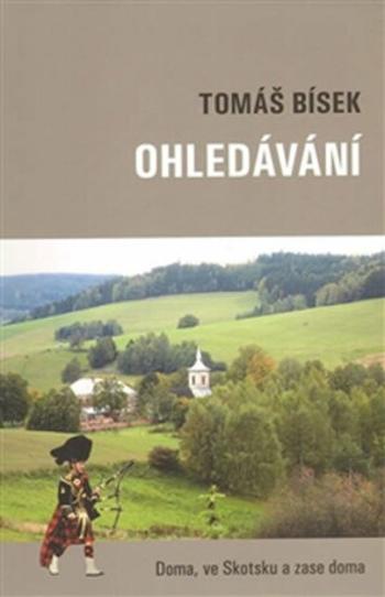 Ohledávání - Doma, ve Skotsku a zase doma - Tomáš Bísek