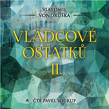 Vládcové ostatků II.