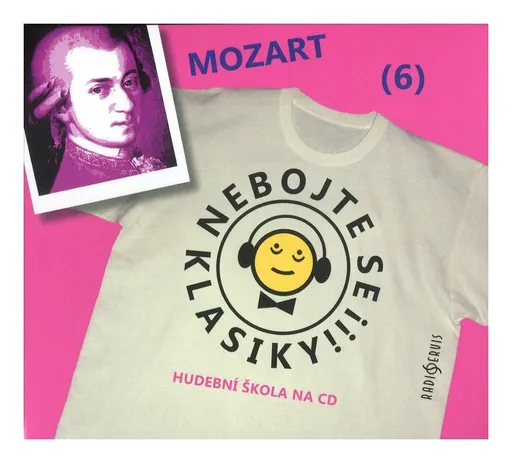 Nebojte se klasiky 6 - Wolfgang Amadeus Mozart (CD)
