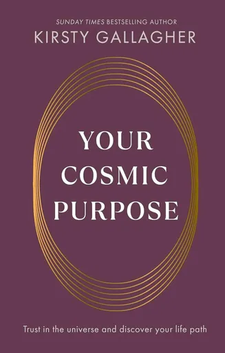 Your Cosmic Purpose - Kirsty Gallagher