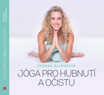 Jóga pro hubnutí a očistu - Zuzana Klingrová