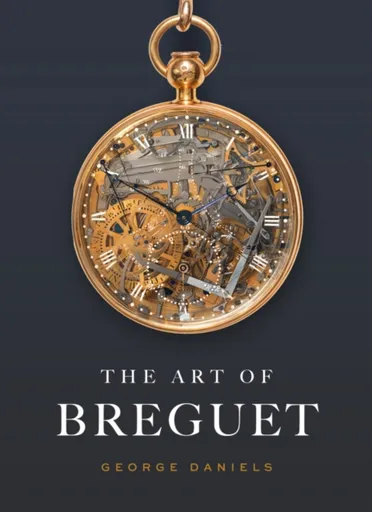 The Art of Breguet - George Daniels