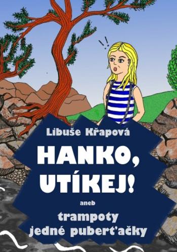 Hanko, utíkej! - Libuše Křapová - e-kniha