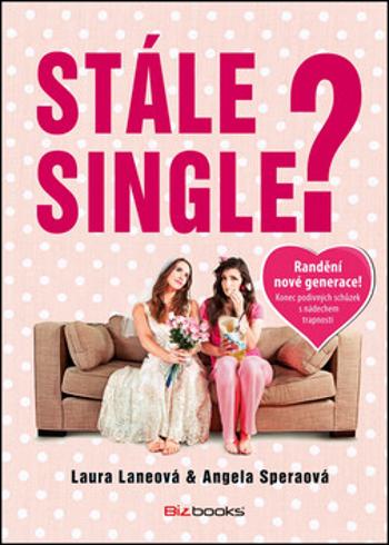 Stále single? - Laura Laneová, Angela Sperová